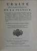 Traité de l'administration de la justice, ou l'on examine tout ce qui regarde la Juridiction en général ; la Compétence, les Fonctions, Devoirs, ...