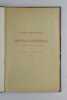 Annales administratives des Bibliophiles Contemporains. Cinqui&egrave;me et derni&egrave;re ann&eacute;e 1894. [Exemplaire truff&eacute;] L'Octave de la Soci&eacute;t&eacute; des Bibliophiles ...