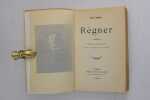 R&eacute;gner - Po&egrave;mes. Pr&eacute;face par Louis Pergaud. Avec un portrait de l'auteur. [&Eacute;dition originale]. DEUBEL, L&eacute;on.