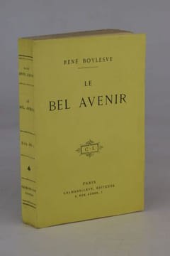 Le Bel avenir. [Édition originale]. BOYLESVE, René.