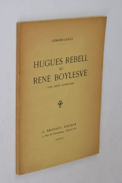 Hugues Rebell et René Boylesve (une amitié littéraire). [Envoi de l'éditeur]. GÉRARD-GAILLY.