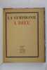 La Symphonie à Dieu. Avec une gravure à l'eau-forte en couleurs de Joseph Sima. [Édition originale]. JOUVE, Pierre Jean ; SIMA, Joseph (illustration).