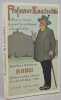 Professeur Knatschke. uvres choisies du grand Savant allemand et de sa fille Elsa. Recueillies et illustr&eacute;es pour les Alsaciens par Hansi. Fid&egrave;lement ...