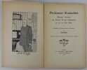 Professeur Knatschke. uvres choisies du grand Savant allemand et de sa fille Elsa. Recueillies et illustr&eacute;es pour les Alsaciens par Hansi. Fid&egrave;lement ...