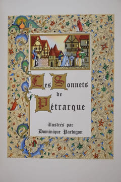 Les Sonnets de Pétrarque. Traduits en vers par Joseph Poulenc. Illustrés par Dominique Pardigon.. PÉTRARQUE ; PARDIGON, Dominique (illustrations) ; ...