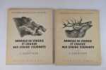 Animaux de v&eacute;nerie et chasse aux chiens courants. [Tome] I Histoire de la v&eacute;nerie - le cerf, le daim, le chevreuil. [Tome] II. Le sanglier, le li&egrave;vre, ...