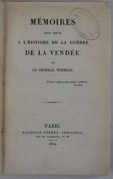 Mémoires pour servir à l'Histoire de la Guerre de la Vendée par le Général Turreau.. TURREAU, Louis-Marie.