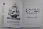 Le vaisseau de 74 canons. Trait&eacute; pratique d'art naval. Tome I. &agrave; III. Construction du vaisseau. Tome IV. L'&Eacute;quipage. La conduite du vaisseau.. ...