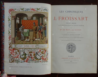 Les chroniques de J. Froissart. Édition abrégée avec texte rapproché du français moderne par Mme de Witt, née Guizot