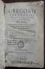 Historiae Francorum libri decem. Quibus non ita pridem adiectus est liber XI centum & decem annorum historiam continens, alio quodam auctore. His ...