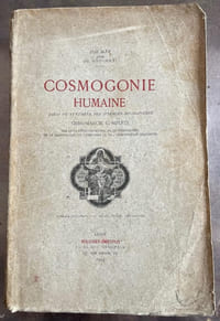 Cosmogonie humaine. Essai de synthèse des sciences divinatoires. Chiromantie complète. Clé de la physiognomonie, de la phrénologie, de la graphologie, du symbolisme et de l'architecture religieuse