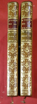 Système de la Nature ou Des Loix du Monde Physique & du Monde Moral. Par M. Mirabaud. Secrétaire Perpétuel, & l'un des Quarante de l'Académie ...