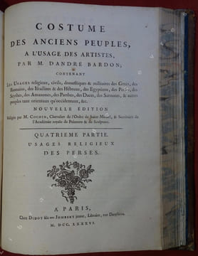 Costume des anciens peuples, à l'usage des artistes, par M. Dandré Bardon ; contenant Les Usages religieux, civils, domestiques & militaires des ...