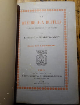 La Brèche aux Buffles. Un ranch français dans le Dakota. MANDAT-GRANCEY (Baron E. de)