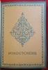 Histoire de Minoutchehr selon le Livre des Rois. Traduction de J. Mohl. FIRDOUSI (Aboul'lkasim)