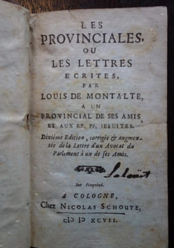 Les Provinciales ou Lettres écrites par Louis de Montalte à un provincial de ses amis et aux RR. PP. Jésuites. Dixième Edition, corrigée & augmentée ...