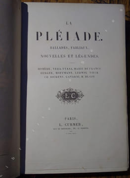 La Pléiade. Ballades, Fabliaux, Nouvelles et légendes. HOMÉRE, VEDA-VYASA, Marie de FRANCE, HOFFMANN, Ludwig TIECK, Ch. DICKENS, GAVARNI, H. BLAZE