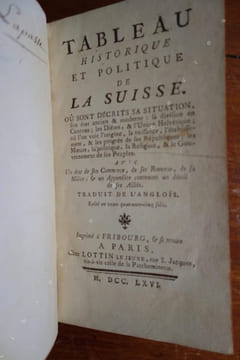 Tableau historique et politique de la Suisse, où sont décrits sa situation, son état ancien & moderne : sa division en Cantons ; les Diètes, & l'Union ...