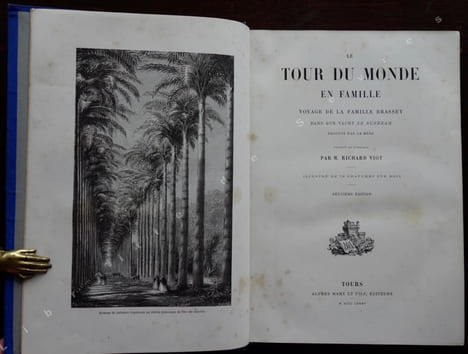 Le tour du monde en famille - Voyage de la famille Brassey dans son yacht le Sunbeam raconté par la mère. Traduit de l'anglais par M. Richard Viot. ...