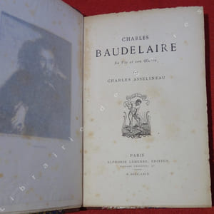 Charles Baudelaire. Sa vie et son oeuvre