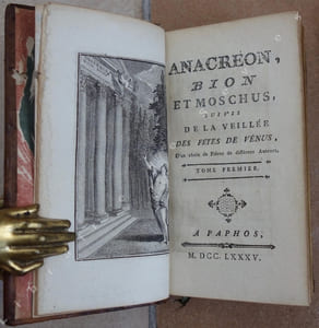 Anacréon, Bion et Moschus, suivis de la veillée des fêtes de Vénus, d'un choix de pièces de différents auteurs