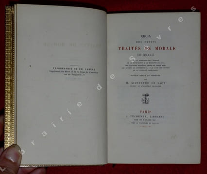 Choix des petits traités de morale de Nicole. De la faiblesse de l'homme. - De la soumission à la volonté de Dieu. - Des diverses manières dont on ...