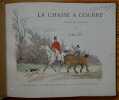 La chasse &agrave; courre. Notes et croquis. CRAFTY (Pseudonyme de Victor GERUSEZ)