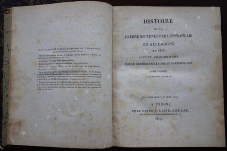 Histoire de la guerre soutenue par les français en Allemagne en 1813 ; avec un atlas militaire. VAUDONCOURT (Général Guillaume de)