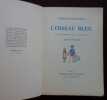 L'oiseau bleu. MAETERLINCK (Maurice)