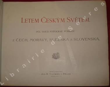 Letem Ceskym Svetem. Pul Tisice Fotograf. Pohledu. Z Cech, Moravy, Slezska a Slovenska