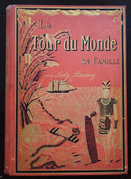 Le tour du monde en famille - Voyage de la famille Brassey dans son yacht le Sunbeam raconté par la mère. Traduit de l'anglais par M. Richard Viot. ...
