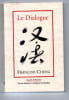 LE DIALOGUE. &laquo; Une Passion pour la langue fran&ccedil;aise &raquo;.. CHENG Fran&ccedil;ois. 
