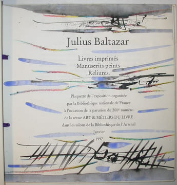 Julius Baltazar : livres imprimés, manuscrits peints, reliures. BALTAZAR, Julius