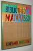 Bibliothèque Jacques Matarasso (deuxième partie). MATARASSO