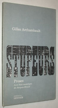 Stupeurs, proses, avec huit monotypes de Jacques Brault. ARCHAMBAULT, Gilles