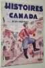 Histoires du Canada - Vies ramanchées, illustrations de Louis Gagnon. NARRACHE, Jean [pseudo d'Emile CODERRE]