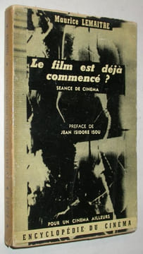 Le Film est déjà commencé? Séance de cinéma, Préface de Jean Isidore ISOU. LEMAITRE, Maurice