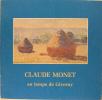 Claude Monet au temps de Giverny. GUILLAUD (Centre culturel du Marais) 