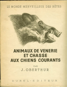 Animaux de vénerie et chasse aux chiens courants. OBERTHUR Joseph