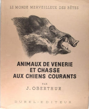 Animaux de vénerie et chasse aux chiens courants. OBERTHUR Joseph