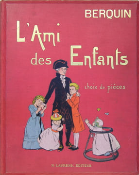 L’ami des enfants - choix de pièces. BERQUIN (H. GERBAULT)