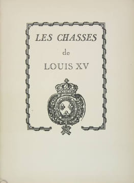 Les chasses de Louis XV. (Babiole cynégétique) UZES Duchesse d’