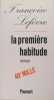 La premi&egrave;re habitude. Lefevre Fran&ccedil;oise