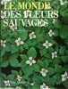 Le monde des fleurs sauvages.. HENRICKS HODGE Line & Walter
