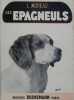 Les épagneuls - Standards, dressage, élevage, maladie.. MOREAU L.