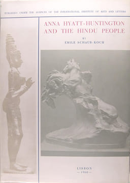 Anna Hyatt Huttington and the Hindu People. SCHAUB KOCH Emile