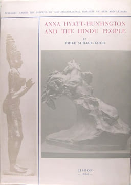 Anna Hyatt Huttington and the Hindu People. SCHAUB KOCH Emile