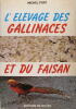 L’élevage des gallinacés et du faisan . Fort Michel 