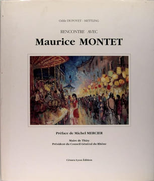 Rencontre avec Maurice MONTET. DUPOYET METTLING Odile
