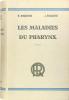 Les maladies du pharynx. MADURO R. & BOUCHE J.